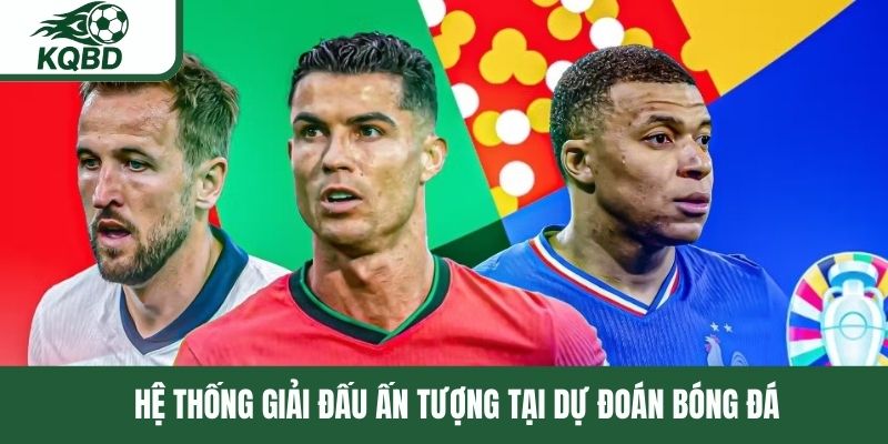 Hệ thống giải đấu ấn tượng tại dự đoán bóng đá
