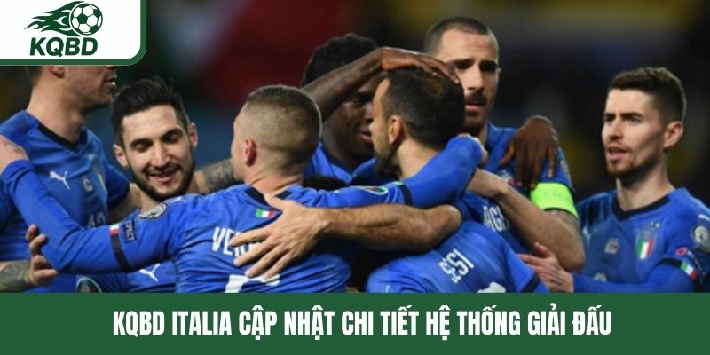 KQBD Italia cập nhật chi tiết hệ thống giải đấu 