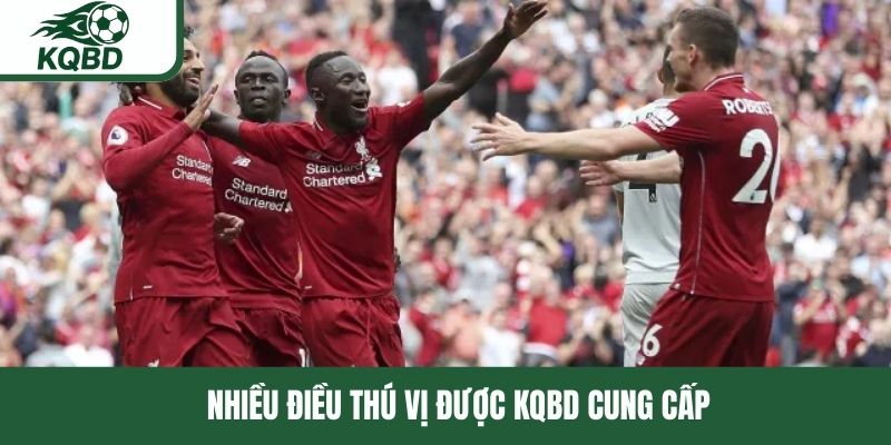 Nhiều điều thú vị được KQBD cung cấp 