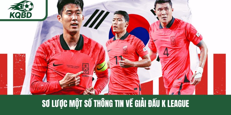 Sơ lược một số thông tin về giải đấu K League