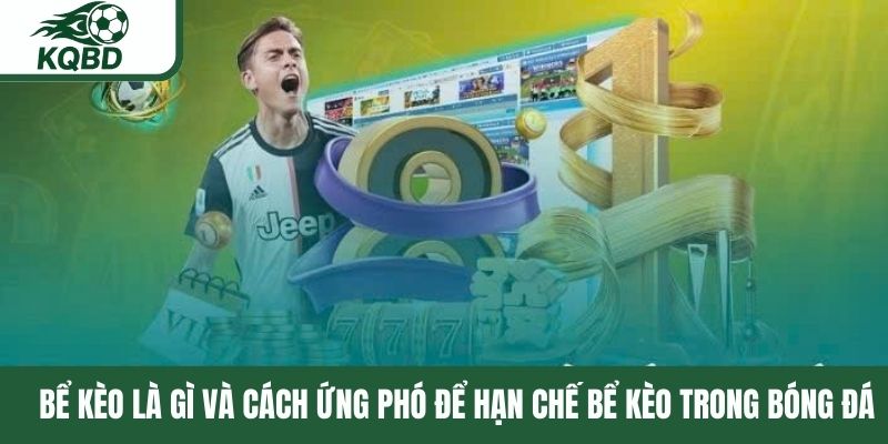 Bể kèo là gì