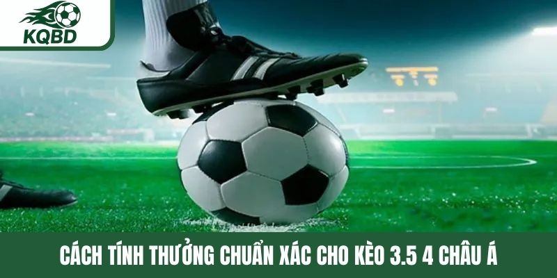 Kèo 3.5 4