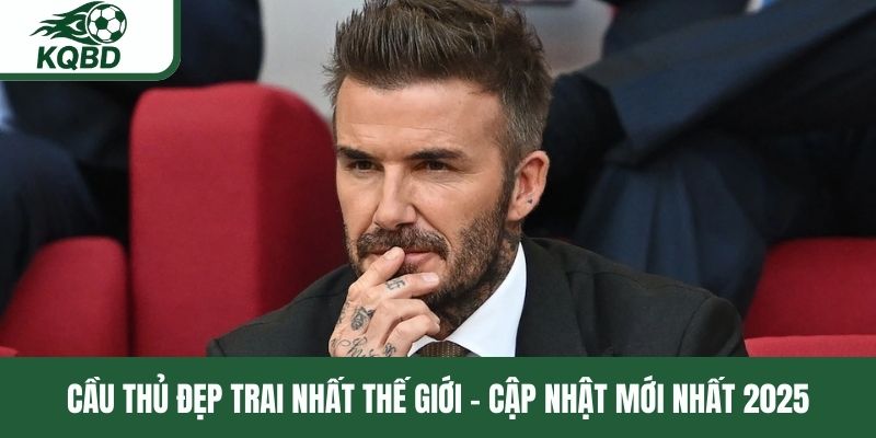 Cầu thủ đẹp trai nhất thế giới