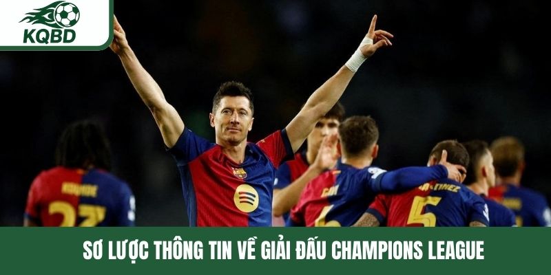 Những điều cần biết về giải đấu bóng đá Champions League