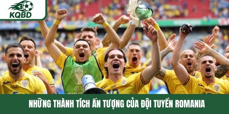 Điểm qua những thành tích của đội tuyển Romania