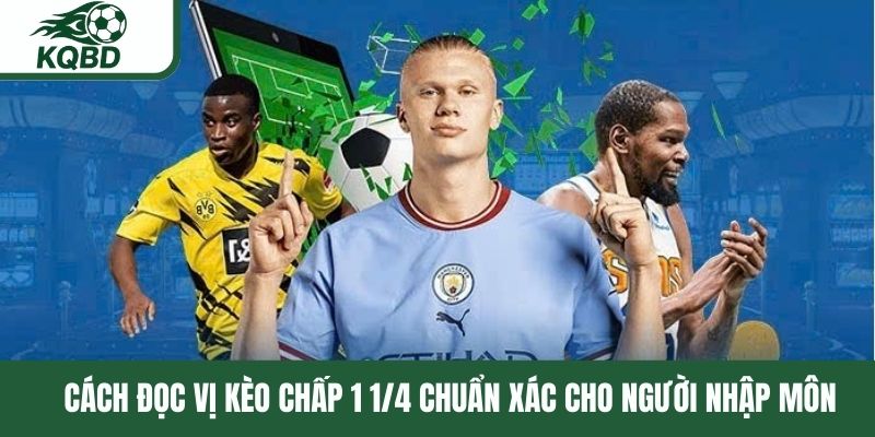 Kèo chấp 1 1/4