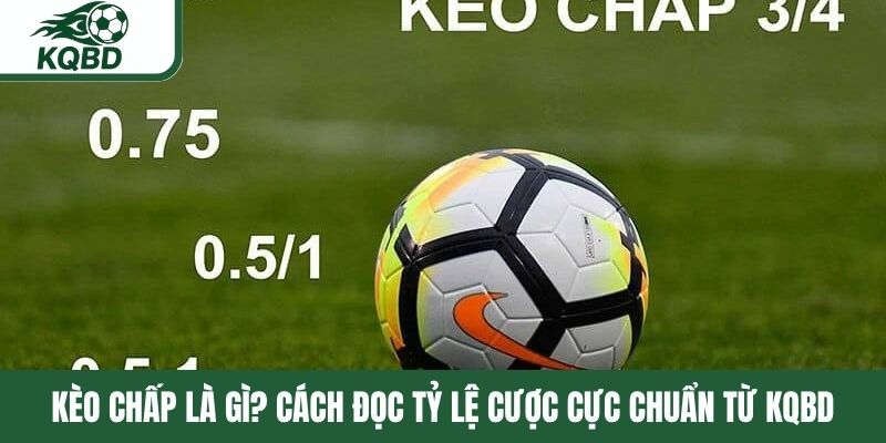 Kèo chấp handicap là gì