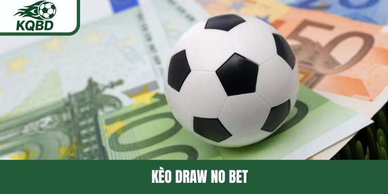 Kèo Draw No Bet