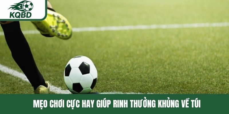 Mẹo chơi cực hay giúp rinh thưởng khủng về túi 