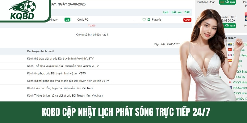 KQBD cập nhật lịch phát sóng trực tiếp 24/7 