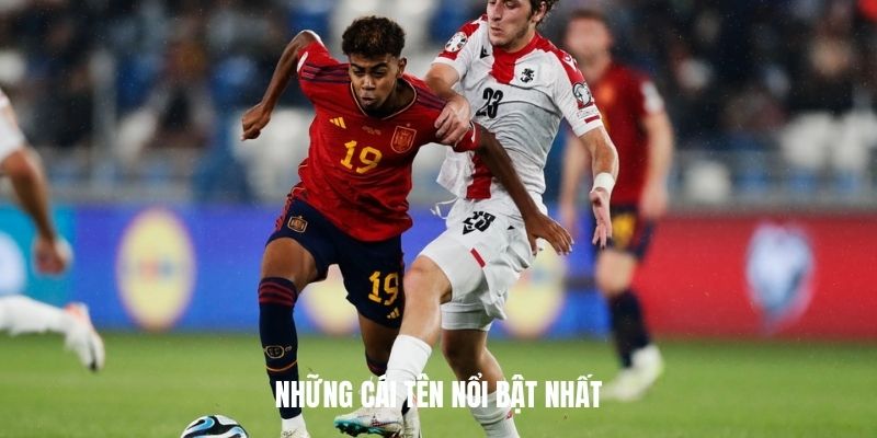 Một vài cái tên tiêu biểu nhất