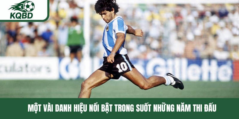 Một vài danh hiệu nổi bật trong suốt những năm thi đấu 