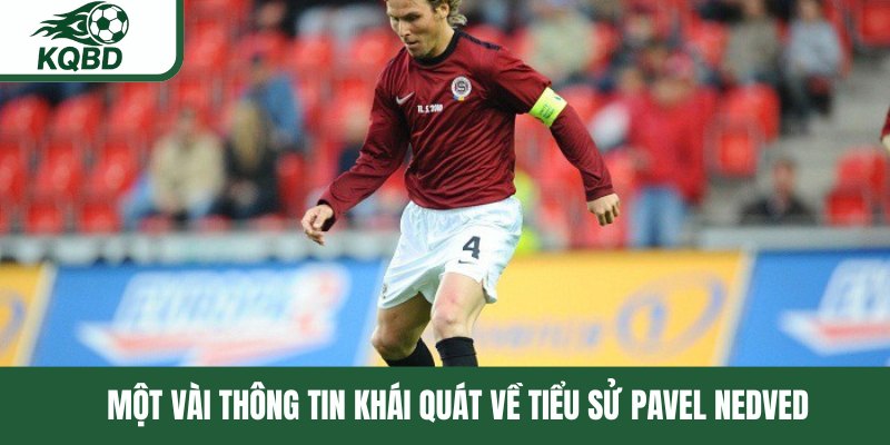 Một vài thông tin khái quát về tiểu sử Pavel Nedved
