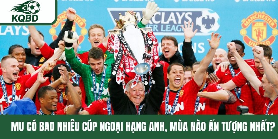 MU có bao nhiêu cúp Ngoại hạng Anh