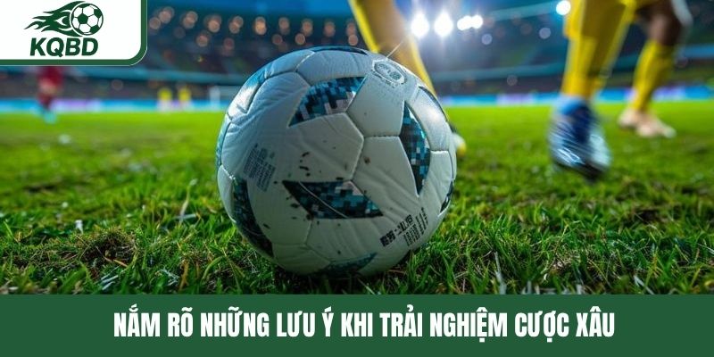 Nắm rõ những lưu ý khi trải nghiệm cược xâu 