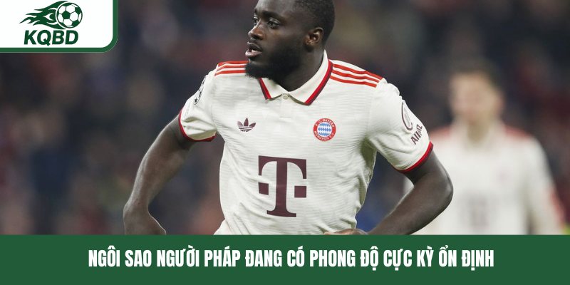 Ngôi sao người Pháp đang có phong độ cực kỳ ổn định 