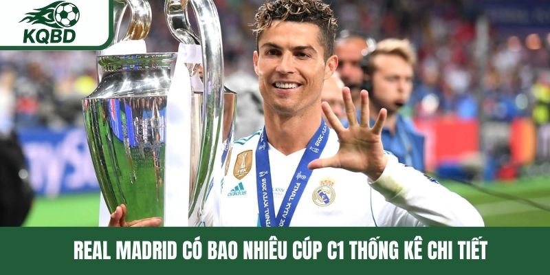 Real Madrid có bao nhiêu Cúp C1