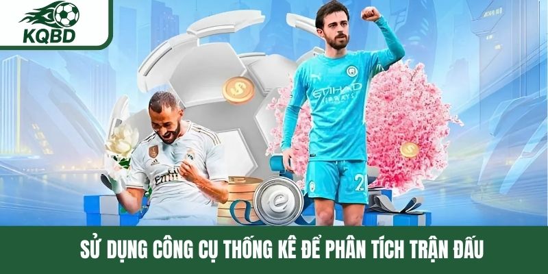 Sử dụng công cụ thống kê để phân tích trận đấu