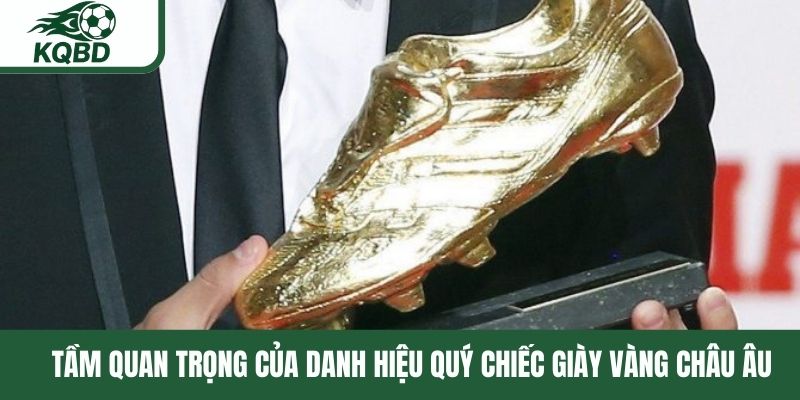 Tầm quan trọng của danh hiệu quý chiếc giày vàng châu Âu