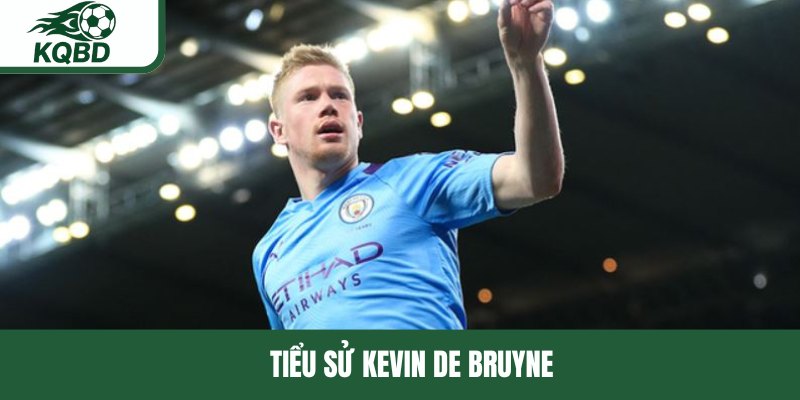Tiểu sử Kevin De Bruyne