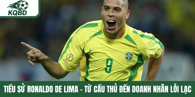 Tiểu sử Ronaldo De Lima