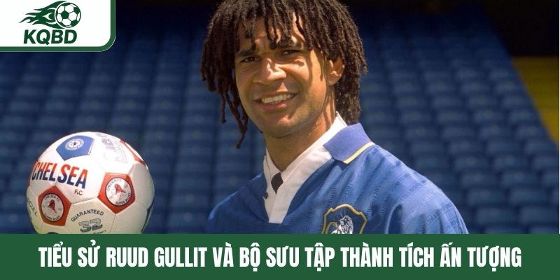 Tiểu sử Ruud Gullit