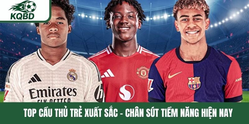 Top cầu thủ trẻ xuất sắc