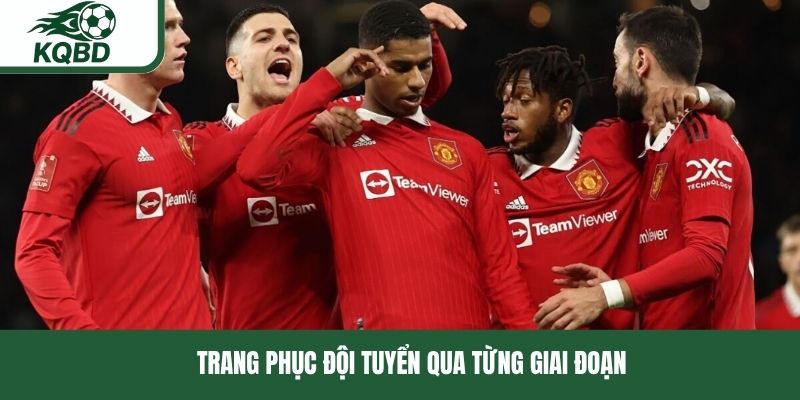 Trang phục đội tuyển qua từng giai đoạn