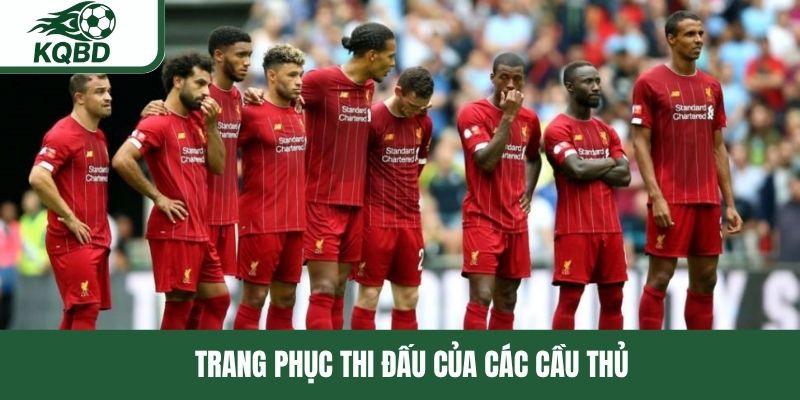 Trang phục thi đấu của các cầu thủ