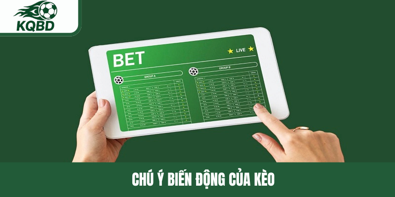 Chú ý biến động trong tỷ lệ Odds 